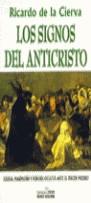 SIGNOS DEL ANTICRISTO, LOS | 9788488787309 | CIERVA, RICARDO DE LA | Librería Castillón - Comprar libros online Aragón, Barbastro