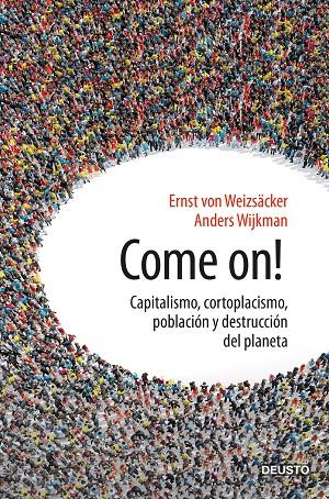 Come on! | 9788423430666 | Weizsäcker, Ernst Ulrich von/Wijkman, Anders | Librería Castillón - Comprar libros online Aragón, Barbastro