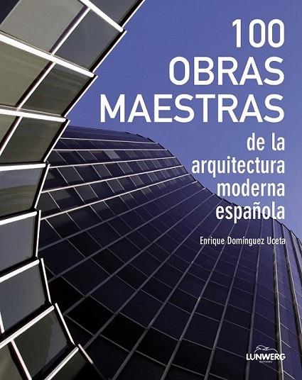 100 Obras maestras de la arquitectura española | 9788497859684 | Domínguez Uceta, Enrique | Librería Castillón - Comprar libros online Aragón, Barbastro