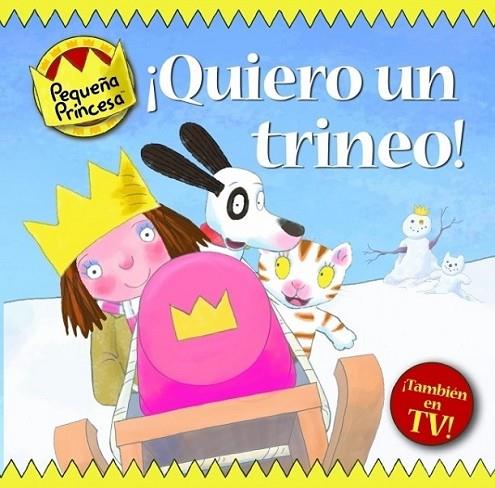 ¡QUIERO UN TRINEO! - PEQUEÑA PRINCESA | 9788448830199 | ROSS, TONY | Librería Castillón - Comprar libros online Aragón, Barbastro