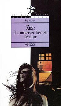 ZOA UNA MISTERIOSA HISTORIA DE AMOR | 9788420743196 | ALBANELL, JOSEP | Librería Castillón - Comprar libros online Aragón, Barbastro