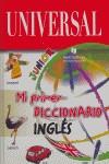 MI PRIMER DICCIONARIO DE INGLES UNIVERSAL | 9788496500198 | Texto Editores | Librería Castillón - Comprar libros online Aragón, Barbastro