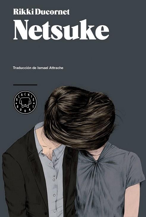 Netsuke | 9788493881771 | Ducornet, Rikki | Librería Castillón - Comprar libros online Aragón, Barbastro