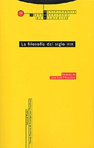 FILOSOFIA DEL SIGLO XIX, LA | 9788481644739 | VILLACAÑAS, JOSE LUIS (ED.) | Librería Castillón - Comprar libros online Aragón, Barbastro