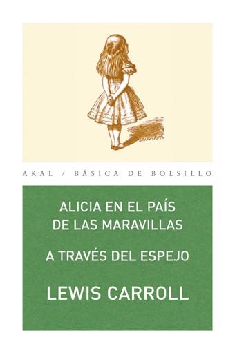 ALICIA EN EL PAIS DE LAS MARAVILLAS / A TRAVES DEL ESPEJO | 9788446020714 | CARROLL, LEWIS | Librería Castillón - Comprar libros online Aragón, Barbastro