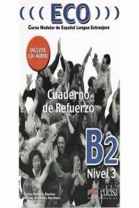 Eco 3 (B2+) - cuaderno de refuerzo + CD audio | 9788477119067 | González Hermoso, Alfredo / Romero Dueñas, Carlos | Librería Castillón - Comprar libros online Aragón, Barbastro