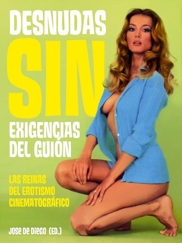 DESNUDAS SIN EXIGENCIAS DEL GUIÓN | 9788493848477 | DE DIEGO WALLACE, JOSÉ (ED.) | Librería Castillón - Comprar libros online Aragón, Barbastro