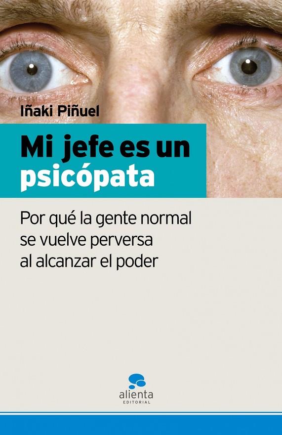 MI JEFE ES UN PSICÓPATA | 9788493582739 | PIÑUEL, IÑAKI | Librería Castillón - Comprar libros online Aragón, Barbastro