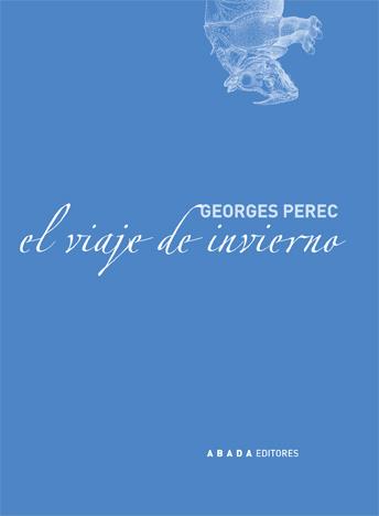 VIAJE DE INVIERNO, EL | 9788496258112 | PEREC, GEORGES | Librería Castillón - Comprar libros online Aragón, Barbastro