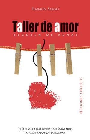 TALLER DE AMOR | 9788497775182 | SAMSO, RAIMON | Librería Castillón - Comprar libros online Aragón, Barbastro