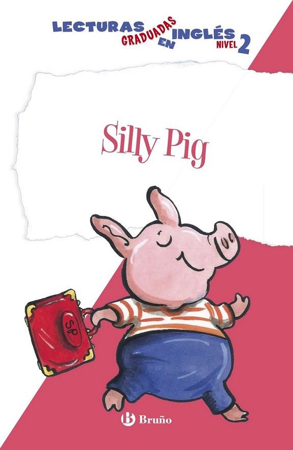 Silly Pig. Lecturas graduadas inglés, nivel 2 | 9788469600566 | Ziefert, Harriet | Librería Castillón - Comprar libros online Aragón, Barbastro