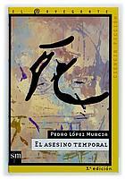 ASESINO TEMPORAL, EL (NAV.CF.8) | 9788434867826 | LOPEZ MURCIA, PEDRO | Librería Castillón - Comprar libros online Aragón, Barbastro