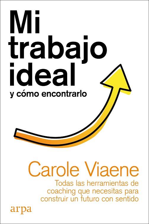 Mi trabajo ideal y cómo encontrarlo | 9788418741050 | Viaene, Carole | Librería Castillón - Comprar libros online Aragón, Barbastro