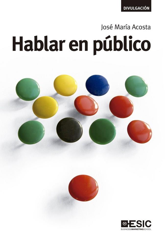 Hablar en público | 9788473568951 | Acosta Vera, José María | Librería Castillón - Comprar libros online Aragón, Barbastro