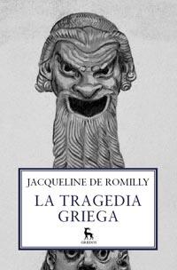 TRAGEDIA GRIEGA, LA | 9788424921521 | ROMILLY, JACQUELINE DE | Librería Castillón - Comprar libros online Aragón, Barbastro