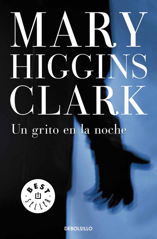 UN GRITO EN LA NOCHE (DEBOLSILLO) | 9788497593960 | Mary Higgins Clark | Librería Castillón - Comprar libros online Aragón, Barbastro