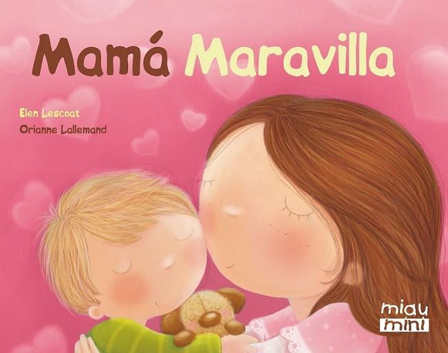 Mamá maravilla (Mini) | 9788415116868 | Lescoat, Ellen | Librería Castillón - Comprar libros online Aragón, Barbastro