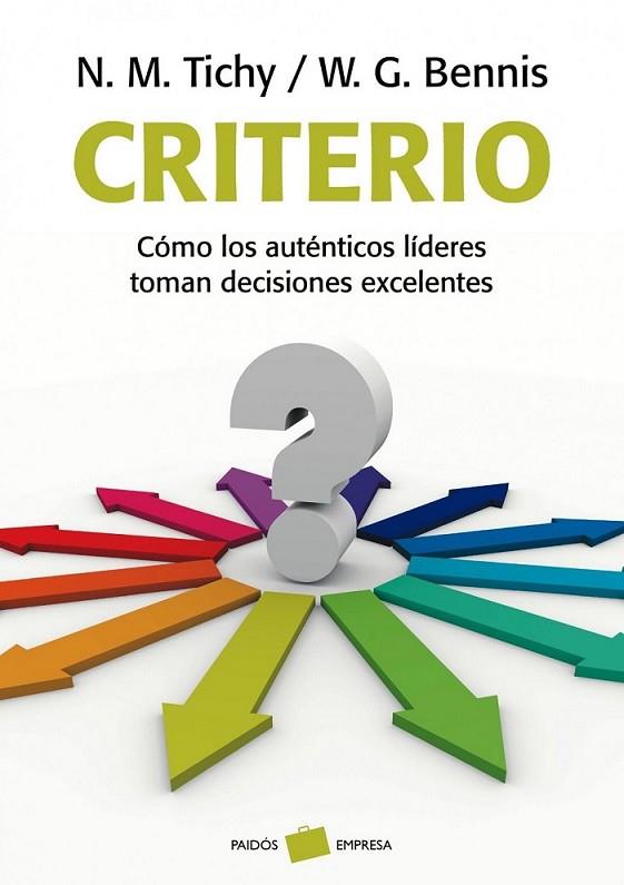 CRITERIO | 9788449323805 | TICHY, NOEL M.; BENNIS, WARREN G. | Librería Castillón - Comprar libros online Aragón, Barbastro