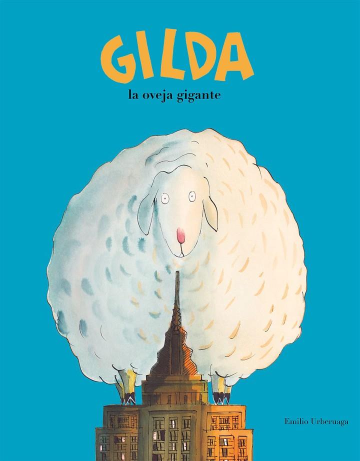 Gilda, la oveja gigante | 9788417123239 | Emilio Urberuaga | Librería Castillón - Comprar libros online Aragón, Barbastro