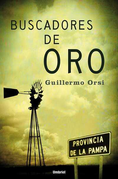 BUSCADORES DE ORO | 9788489367180 | ORSI, GUILLERMO | Librería Castillón - Comprar libros online Aragón, Barbastro