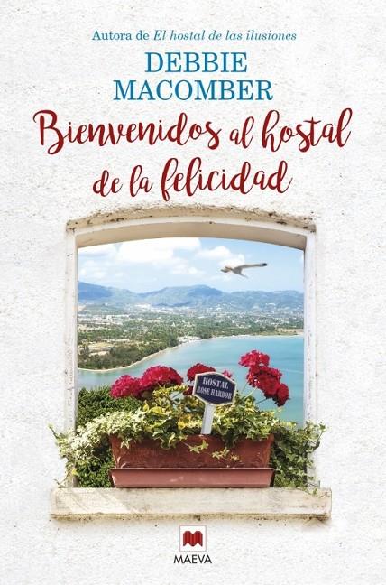 Bienvenidos al hostal de la felicidad | 9788416363810 | Macomber, Debbie | Librería Castillón - Comprar libros online Aragón, Barbastro