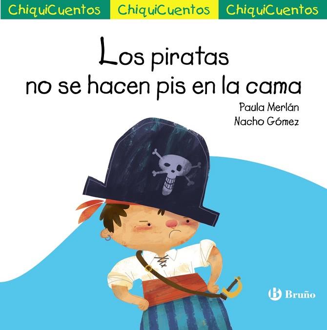 ChiquiCuento 65. Los piratas no se hacen pis en la cama | 9788469666494 | Merlán, Paula | Librería Castillón - Comprar libros online Aragón, Barbastro