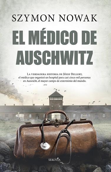 El médico de Auschwitz | 9788411311922 | Szymon NowaK | Librería Castillón - Comprar libros online Aragón, Barbastro