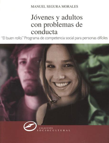 JOVENES Y ADULTOS CON PROBLEMAS DE CONDUCTA | 9788427715455 | SEGURA MORALES, MANUEL | Librería Castillón - Comprar libros online Aragón, Barbastro