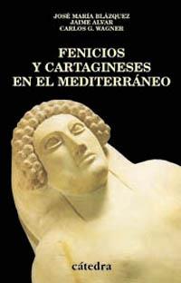 FENICIOS Y CARTAGINESES EN EL MEDITERRANEO | 9788437617312 | BLAZQUEZ, JOSE MARIA | Librería Castillón - Comprar libros online Aragón, Barbastro