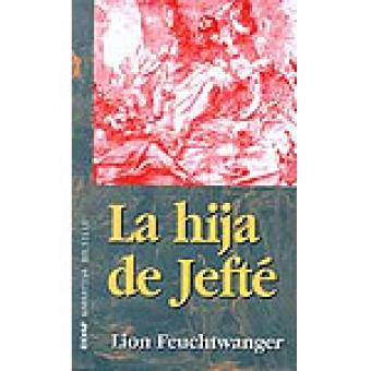 HIJA DE JEFTE, LA | 9788441411296 | FEUCHTWANGER, LION | Librería Castillón - Comprar libros online Aragón, Barbastro