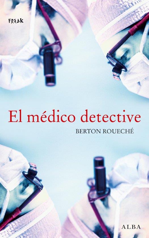 MÉDICO DETECTIVE, EL | 9788484285069 | ROUECHÉ, BERTON | Librería Castillón - Comprar libros online Aragón, Barbastro