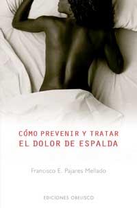 COMO PREVENIR Y TRATAR EL DOLOR DE ESPALDA | 9788497770767 | PAJARES MELLADO, FRANCISCO E. | Librería Castillón - Comprar libros online Aragón, Barbastro