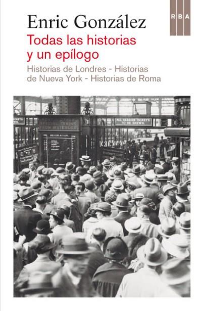 TODAS LAS HISTORIAS Y UN EPILOGO | 9788490064627 | GONZALEZ, ENRIC | Librería Castillón - Comprar libros online Aragón, Barbastro