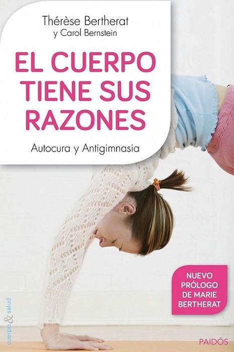 El cuerpo tiene sus razones | 9788449330100 | Bertherat, Thérèse; Bernstein, Carol | Librería Castillón - Comprar libros online Aragón, Barbastro