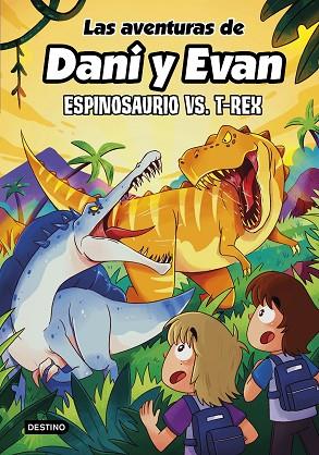 Las aventuras de Dani y Evan 10. Espinosaurio vs. T-Rex | 9788408292418 | Las aventuras de Dani y Evan | Librería Castillón - Comprar libros online Aragón, Barbastro