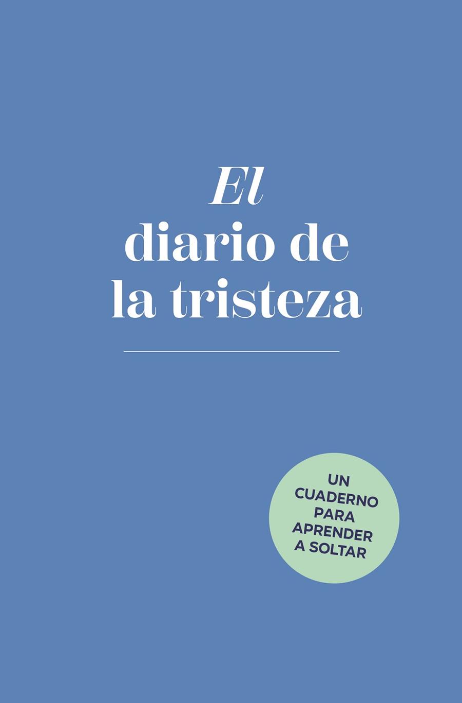 El diario de la tristeza | 9788401034930 | Elias Baar | Librería Castillón - Comprar libros online Aragón, Barbastro