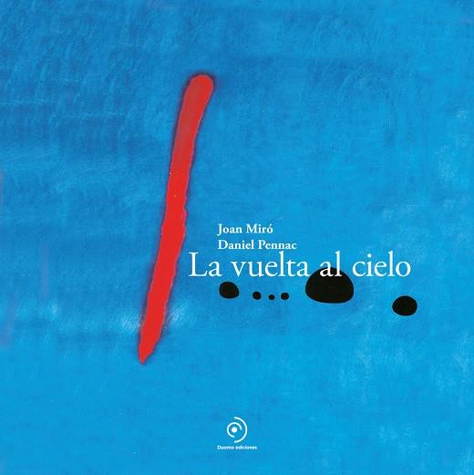 La vuelta al cielo | 9788410346253 | Miró, Joan / Pennac, Daniel | Librería Castillón - Comprar libros online Aragón, Barbastro