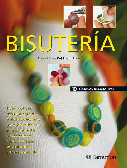 BISUTERIA - TECNICAS DECORATIVAS | 9788434229990 | LOPEZ DEL PRADO RIVAS, ELVIRA | Librería Castillón - Comprar libros online Aragón, Barbastro