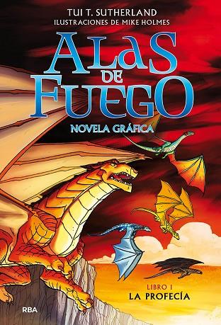 Alas de fuego 1. La profecía (novela gráfica) | 9788427223516 | Sutherland, Tui T. | Librería Castillón - Comprar libros online Aragón, Barbastro