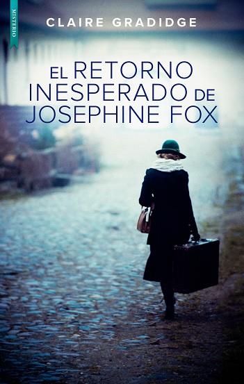 El retorno inesperado de Josephine Fox | 9788417626518 | Gradidge, Claire | Librería Castillón - Comprar libros online Aragón, Barbastro