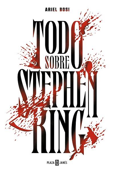 Todo sobre Stephen King | 9788401029684 | Bosi, Ariel | Librería Castillón - Comprar libros online Aragón, Barbastro