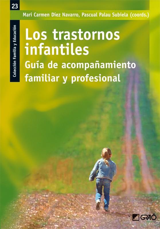 TRASTORNOS INFANTILES, LOS | 9788499805061 | DIAZ NAVARRO, MARI CARMEN; PALAU SUBIELA, PASCUAL | Librería Castillón - Comprar libros online Aragón, Barbastro