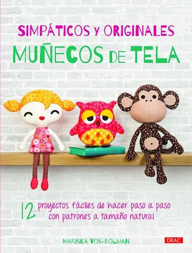 Simpáticos y originales muñecos de tela | 9788498744866 | Vos-Bolman, Mariska | Librería Castillón - Comprar libros online Aragón, Barbastro