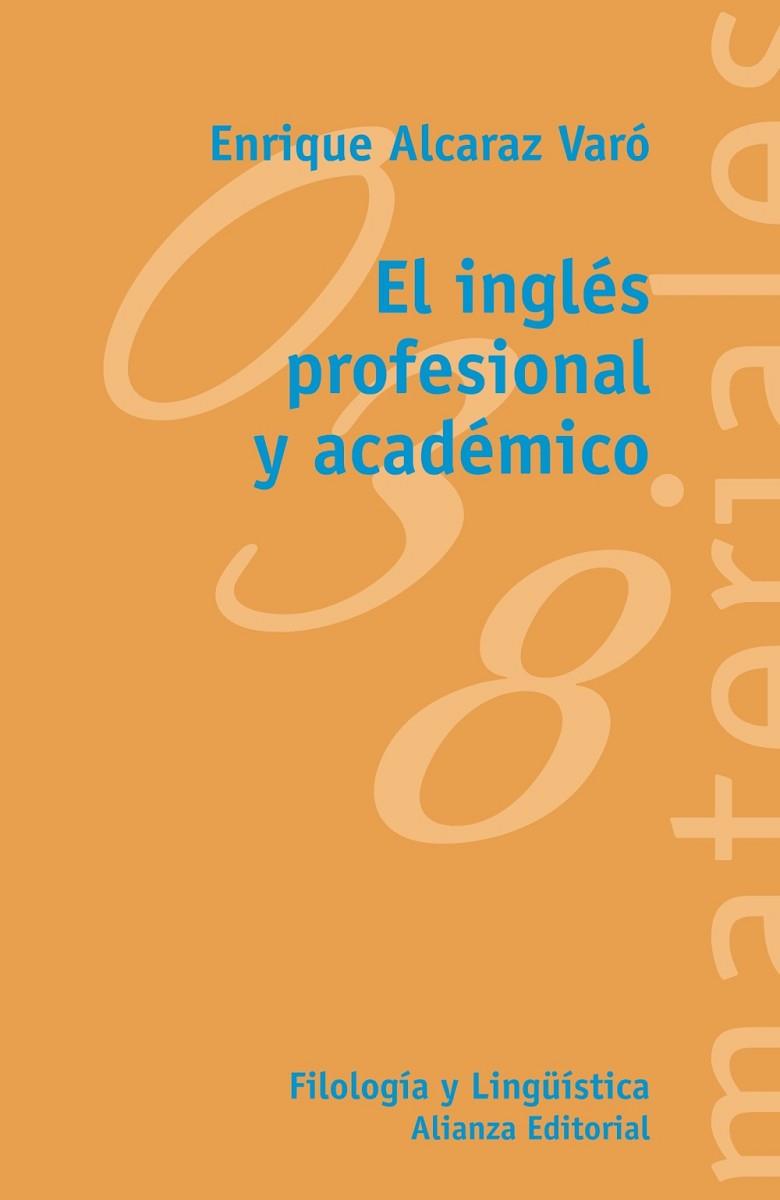 El inglés profesional y académico | 9788420688886 | Alcaraz Varó, Enrique | Librería Castillón - Comprar libros online Aragón, Barbastro