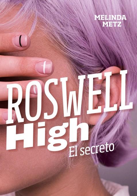 El secreto (Roswell High) | 9788420434278 | Melinda Metz | Librería Castillón - Comprar libros online Aragón, Barbastro