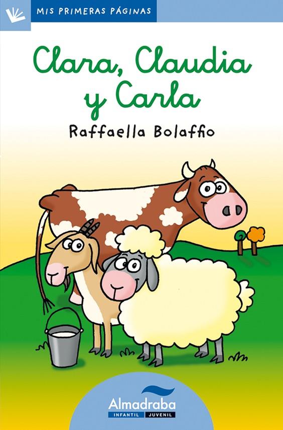 CLARA CLAUDIA Y CARLA (CURS) | 9788492702121 | BOLAFFIO, RAFFAELLA | Librería Castillón - Comprar libros online Aragón, Barbastro