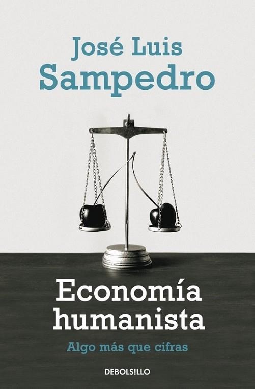 ECONOMÍA HUMANISTA | 9788499081786 | SAMPEDRO, JOSE LUIS | Librería Castillón - Comprar libros online Aragón, Barbastro