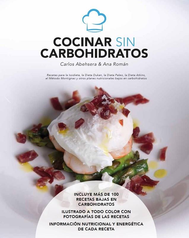 Cocinar sin carbohidratos | 9788461735976 | Abehsera Davó, Carlos; Román Ruíz, Ana | Librería Castillón - Comprar libros online Aragón, Barbastro