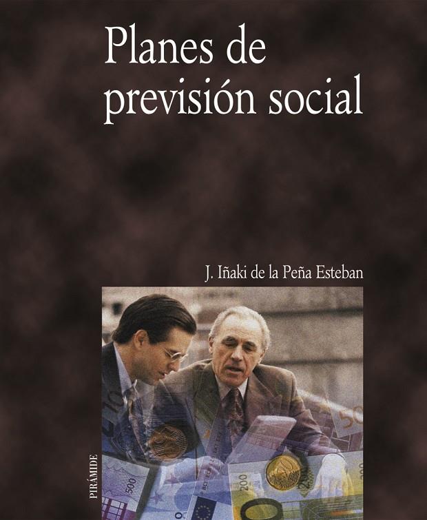 PLANES DE PREVISION SOCIAL | 9788436815061 | PEÑA, J. IÑAKI DE LA | Librería Castillón - Comprar libros online Aragón, Barbastro