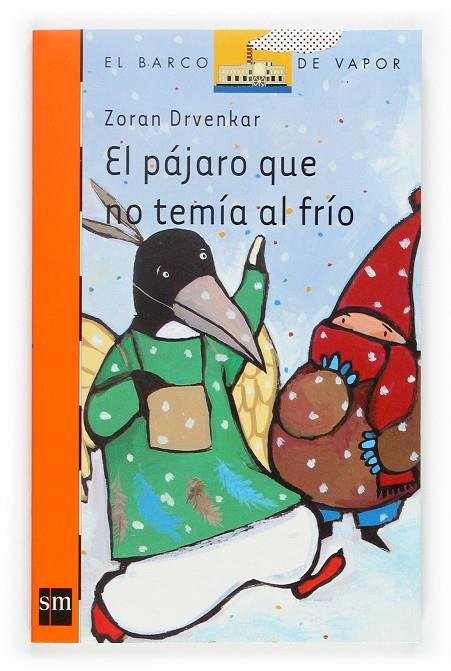 PAJARO QUE TEMIA AL FRIO, EL (BVN) | 9788467502855 | DRVENKAR, ZORAN (1967- ) | Librería Castillón - Comprar libros online Aragón, Barbastro